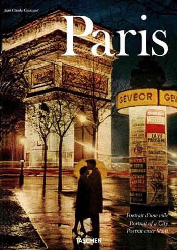 Paris. Portrait of a City. Ediz. italiana, spagnola e portoghese - Jean-Claude Gautrand - Libro Taschen 2013, Piccolo | Libraccio.it
