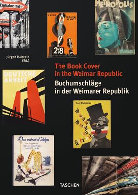 The book cover in the Weimar Republic. Ediz. inglese e tedesca - Jurgen Holstein - Libro Taschen 2015, Varia | Libraccio.it