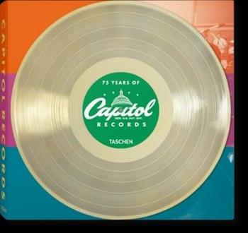75 years of Capitol Records. Ediz. inglese, francese e tedesca  - Libro Taschen 2016, Extra large | Libraccio.it