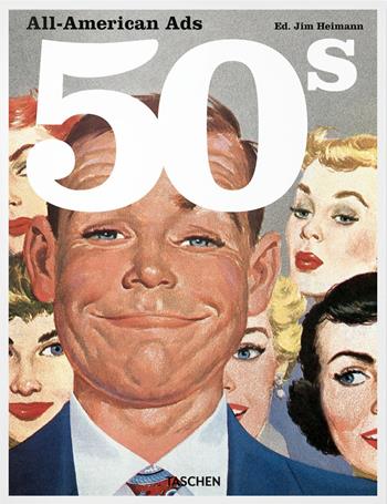 All-American ads of the 50s. Ediz. francese, inglese e tedesca  - Libro Taschen 2018, Midi | Libraccio.it