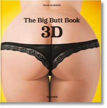 The Big Butt Book. Con occhiali 3D. Ediz. inglese, francese e tedesca - Dian Hanson - Libro Taschen 2014, Varia | Libraccio.it