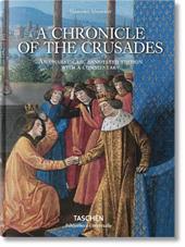 Mamerot. Les passages d'outremer. A chronicle of the crusades. Ediz. inglese