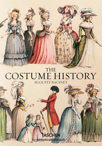 Auguste Racinet. The complete costume history. Ediz. inglese, francese e tedesca - Françoise Tétart-Vittu - Libro Taschen 2015, Bibliotheca Universalis | Libraccio.it