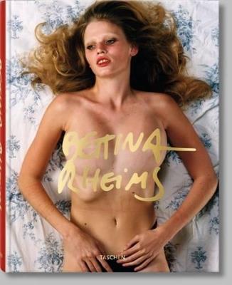 Bettina Rheims. Ediz. inglese, francese e tedesca - Patrick Remy - Libro Taschen 2016, Collector's edition | Libraccio.it
