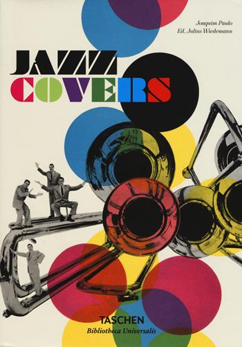 Jazz covers. Ediz. italiana, spagnola e portoghese - Joaquim Paulo - Libro Taschen 2015, Bibliotheca Universalis | Libraccio.it