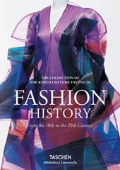 Fashion history from the 18th to the 20th century. Ediz. illustrata