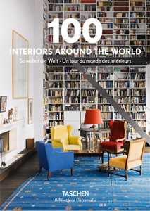 Image of 100 interiors around the world. Ediz. inglese, francese e tedesca