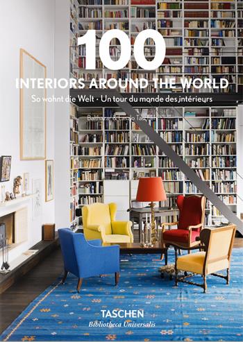 100 interiors around the world. Ediz. inglese, francese e tedesca  - Libro Taschen 2021, Bibliotheca Universalis | Libraccio.it