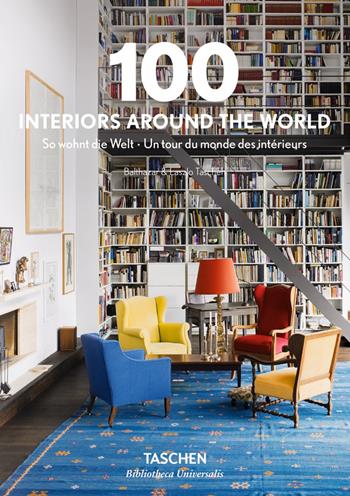 100 interiors around the world. Ediz. italiana, spagnola e portoghese  - Libro Taschen 2015, Bibliotheca Universalis | Libraccio.it