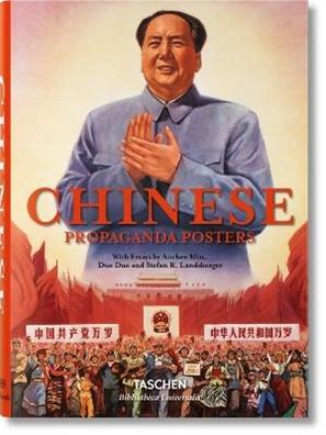 Chinese propaganda posters. Ediz. italiana, francese e tedesca - Stefan R. Landsberger, Anchee Min, Duo Duo - Libro Taschen 2015, Bibliotheca Universalis | Libraccio.it