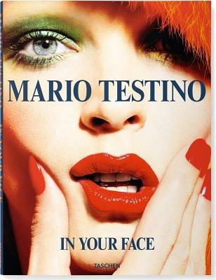 In your face. Ediz. inglese, francese, tedesca, spagnola e portoghese - Mario Testino - Libro Taschen 2015, Fotografia | Libraccio.it