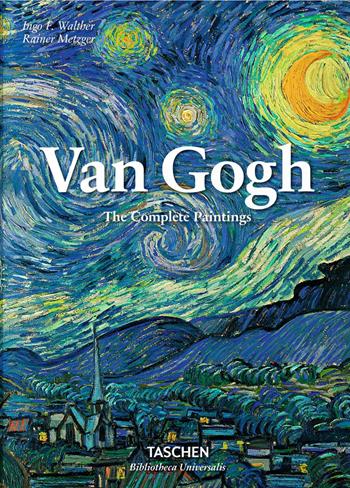 Van Gogh. Tutti i dipinti - Ingo F. Walther, Rainer Metzger - Libro Taschen 2015, Bibliotheca Universalis | Libraccio.it