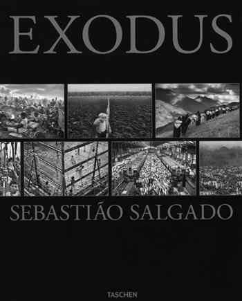 Exodus. Ediz. illustrata - Sebastião Salgado, Lélia Wanick Salgado - Libro Taschen 2016, Fotografia | Libraccio.it