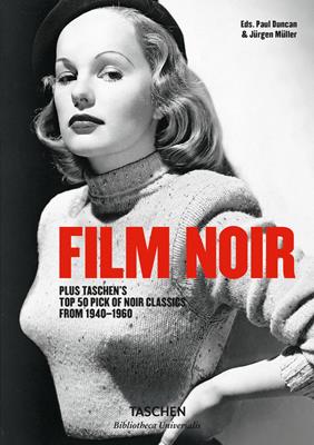Film noir - Alain Silver, James Ursini - Libro Taschen 2022, Bibliotheca Universalis | Libraccio.it