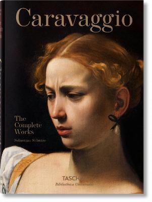 Caravaggio - Sebastian Schütze - Libro Taschen 2017, Bibliotheca Universalis | Libraccio.it