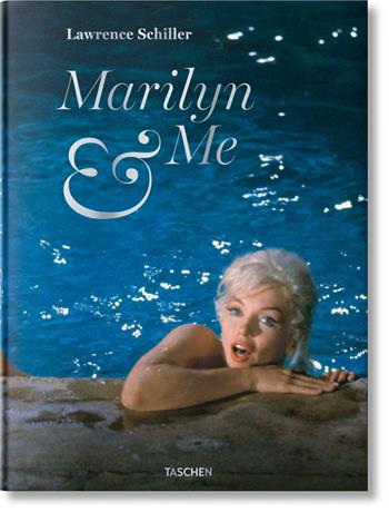 Marilyn & me. Ediz. inglese, francese e tedesca - Lawrence Schiller - Libro Taschen 2021 | Libraccio.it