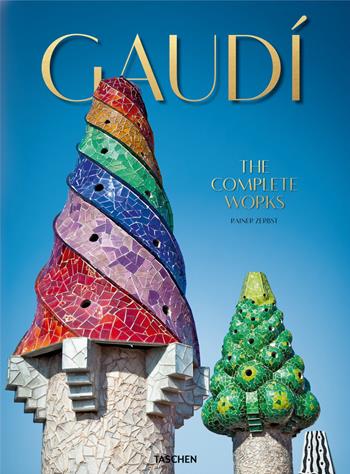 Gaudì. The complete works - Rainer Zerbst - Libro Taschen 2019, For Poor | Libraccio.it