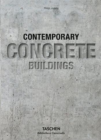 Contemporary concrete buildings. Ediz. inglese, italiana, spagnola e portoghese - Philip Jodidio - Libro Taschen 2018, Bibliotheca Universalis | Libraccio.it