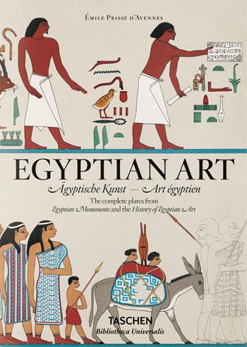 Prisse d'Avennes. Egyptian art. Ediz. inglese, francese, tedesca - Salima Ikram - Libro Taschen 2018, Bibliotheca Universalis | Libraccio.it