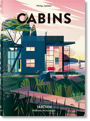 Cabins. Ediz. inglese, francese e tedesca - Philip Jodidio - Libro Taschen 2021, Bibliotheca Universalis | Libraccio.it