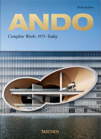 Ando. Complete works 1975-today. 40th Ed. Ediz. italiana, spagnola e portoghese - Philip Jodidio - Libro Taschen 2020, 40th Edition | Libraccio.it