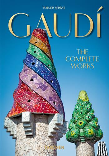 Gaudì. The complete works. Ediz. inglese - Rainer Zerbst - Libro Taschen 2020, 40th Edition | Libraccio.it