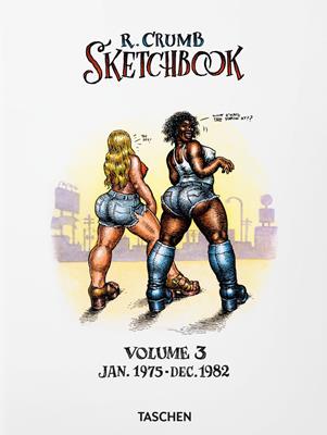 Robert Crumb. Sketchbook. Vol. 3: Jan 1975-Dec. 1982  - Libro Taschen 2018, Varia | Libraccio.it