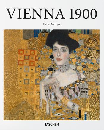 Vienna 1900. Arte, architettura, design, arti applicate, fotografia e grafica. Ediz. inglese - Christian Brandstätter, Daniela Gregori, Rainer Metzger - Libro Taschen 2020, Basic Art | Libraccio.it