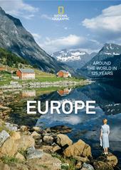 National geographic. Around the world in 125 years. Europe. Ediz. illustrata