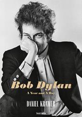 Bob Dylan. A year and a day. Ediz. multilingue