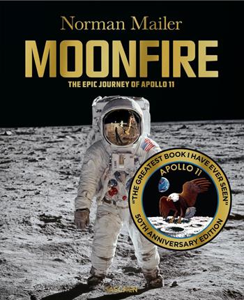 Moonfire. The epic journey of Apollo 11. Ediz. illustrata - Norman Mailer, Colum McCann - Libro Taschen 2019, Jumbo | Libraccio.it