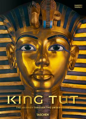 King Tut. The journey through the underworld. Ediz. inglese - Sandro Vannini - Libro Taschen 2018 | Libraccio.it