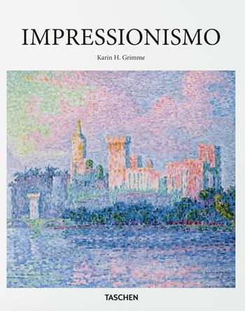 Impressionismo - Karin H. Grimme - Libro Taschen 2018, Basic Art | Libraccio.it