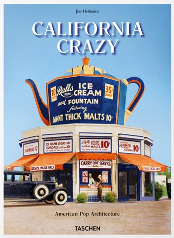 California crazy. american pop architecture. Ediz. inglese  - Libro Taschen 2018, Varia | Libraccio.it