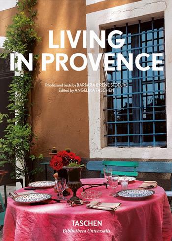 Living in Provence. Ediz. italiana, spagnola e portoghese - Barbara Stoeltie, René Stoeltie - Libro Taschen 2018, Bibliotheca Universalis | Libraccio.it