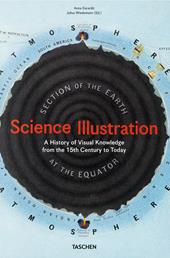 Science illustration. A history of visual knowledge from the 15th century to today. Ediz. italiana, inglese e spagnola