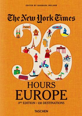 The New York Times, 36 hours: Europe. Ediz. inglese  - Libro Taschen 2021 | Libraccio.it