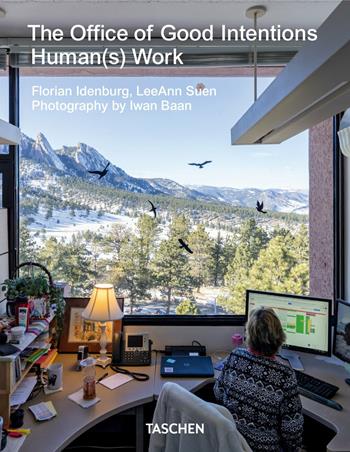 The office of good intentions. Human(s) work. Ediz. a colori - Florian Idenburg, LeeAnn Suen - Libro Taschen 2022 | Libraccio.it