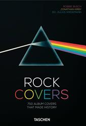 Rock covers. 750 album covers that made history. 40th anniversary edition. Ediz. italiana, spagnola e portoghese