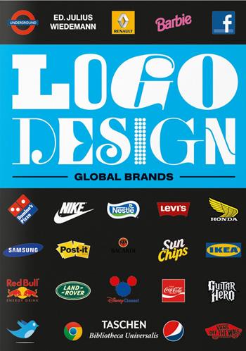 Logo design. Global brands. Ediz. inglese, francese e tedesca. Vol. 2  - Libro Taschen 2019, Bibliotheca Universalis | Libraccio.it
