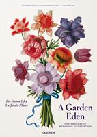 A garden Eden. Masterpieces of botanical illustration. Ediz. inglese, francese e tedesca - H. Walter Lack - Libro Taschen 2021 | Libraccio.it