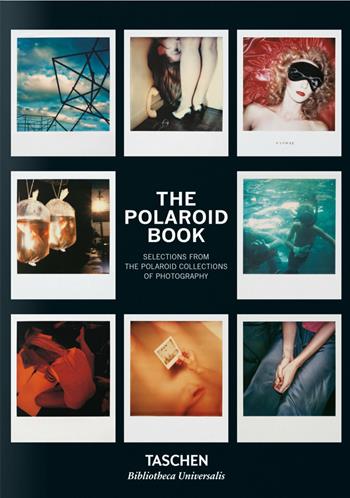 The Polaroid book. Ediz. italiana, spagnola e portoghese - Barbara Hitchcock - Libro Taschen 2019, Bibliotheca Universalis | Libraccio.it
