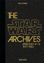 The Star Wars archives. Episodes IV-VI 1977-1983. 40th Anniversary Edition