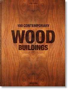 Image of 100 contemporary wood buildings. Ediz. inglese, francese e tedesca