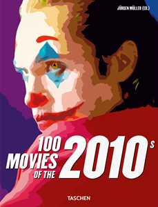 Image of 100 movies of the 2010s. Ediz. illustrata