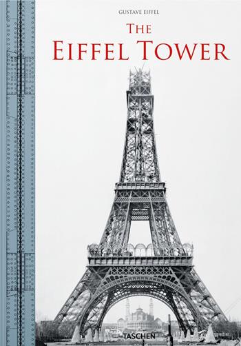 The Eiffel Tower. Ediz. italiana, inglese, francese e tedesca - Bertrand Lemoine - Libro Taschen 2021 | Libraccio.it