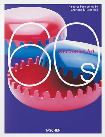 Decorative art 60s. Ediz. inglese, francese e tedesca  - Libro Taschen 2020 | Libraccio.it