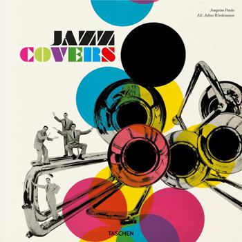 Jazz covers. Ediz. inglese, francese e tedesca - Joaquim Paulo - Libro Taschen 2021 | Libraccio.it