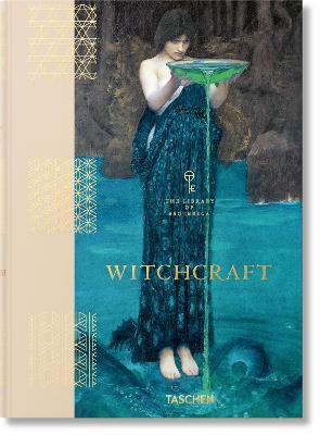 Witchcraft. The library of esoterica - Pam Grossman - Libro Taschen 2021, Varia | Libraccio.it