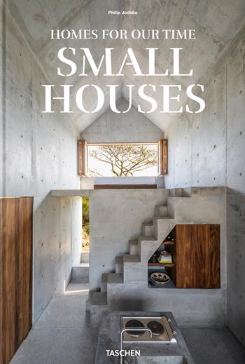 Homes for our time. Small houses. Ediz. inglese, francese e tedesca - Philip Jodidio - Libro Taschen 2023 | Libraccio.it